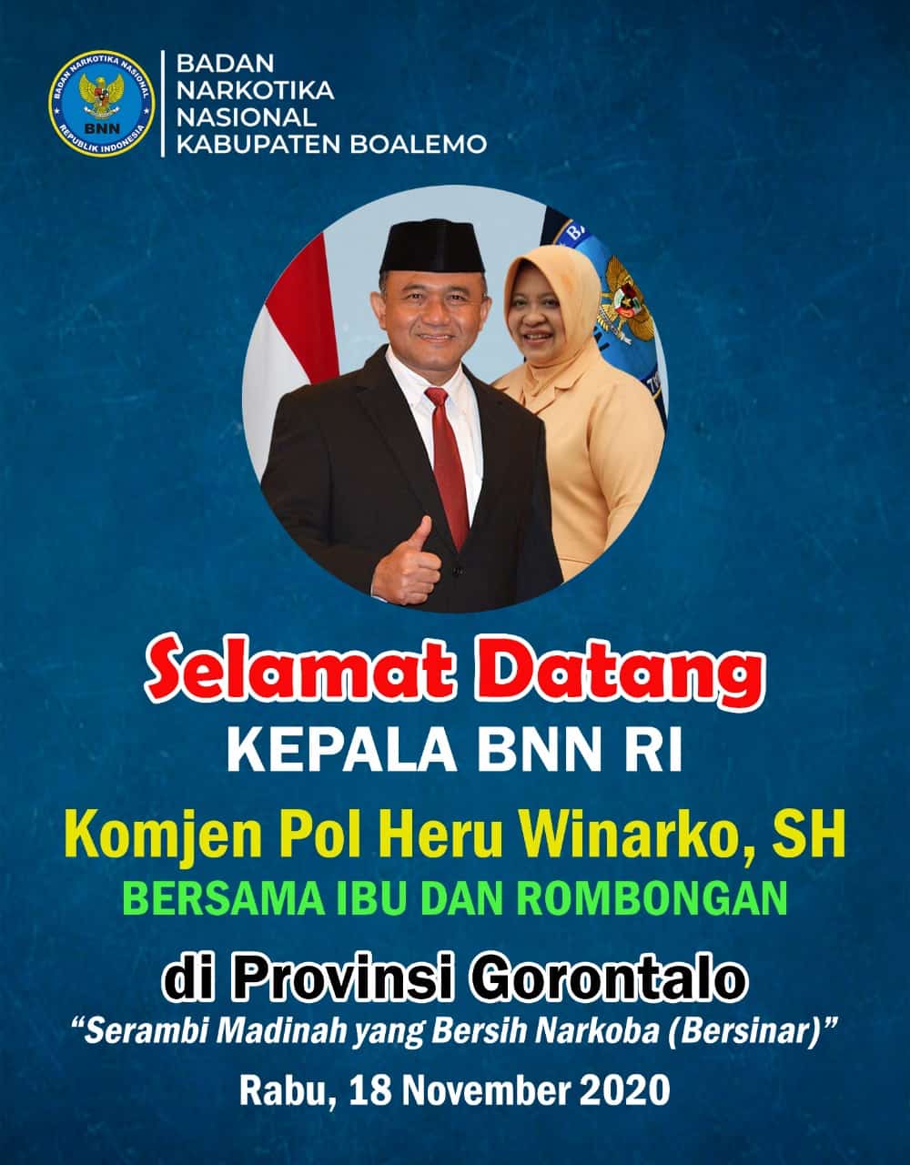 Selamat datang Kepala BNN RI Komjen Pol Drs. Heru Winarko, SH bersama Ibu dan Rombongan di Provinsi Gorontalo